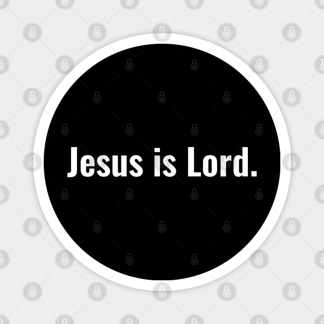 Christian Shirts - Jesus is Lord - Christian Magnet by ChristianShirtsStudios